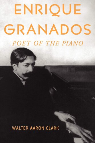 Enrique Granados: poet of the piano