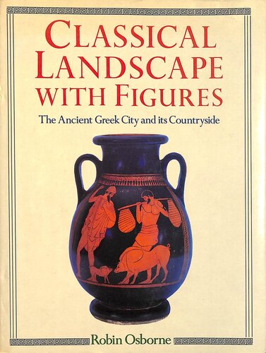 Classical landscape with figures: the ancient Greek city and its countryside
