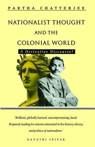 Nationalist thought and the colonial world: a derivative discourse