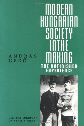 Modern Hungarian society in the making: the unfinished experience