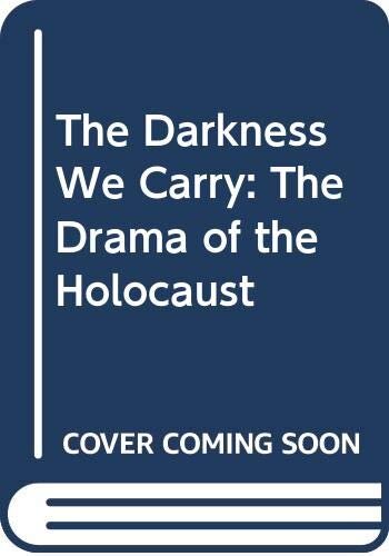 The darkness we carry: the drama of the Holocaust
