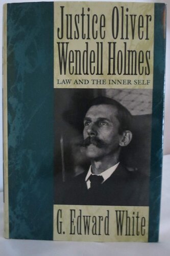 Justice Oliver Wendell Holmes: law and the inner self
