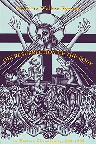 The Resurrection of the body in Western Christianity, 200-1336