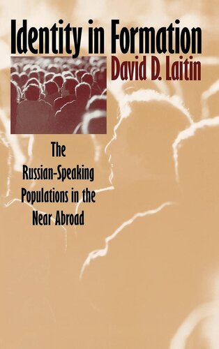 Identity in formation: the Russian-speaking populations in the near abroad