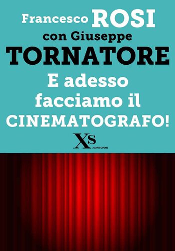 E adesso facciamo il cinematografo!