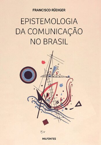 Epistemologia da Comunicação no Brasil - Ensaios Críticos sobre Teoria da Ciência
