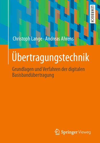 Übertragungstechnik: Grundlagen und Verfahren der digitalen Basisbandübertragung