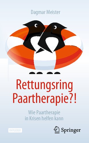 Rettungsring Paartherapie?!: Wie Paartherapie in Krisen helfen kann