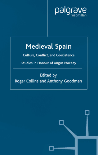 Medieval Spain: Culture, Conflict and Coexistence