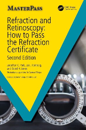 Refraction and Retinoscopy: How to Pass the Refraction Certificate (MasterPass)