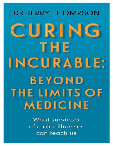 Curing the Incurable : Beyond the limits of medicine