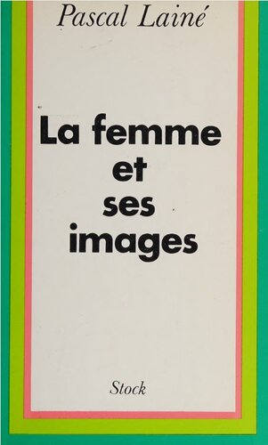La femme et ses images