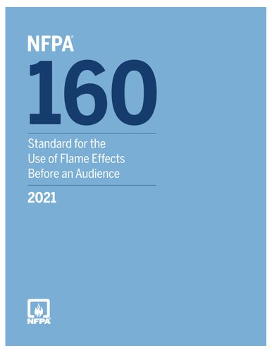 NFPA 160: Standard for the Use of Flame Effects Before an Audience 2021 edition