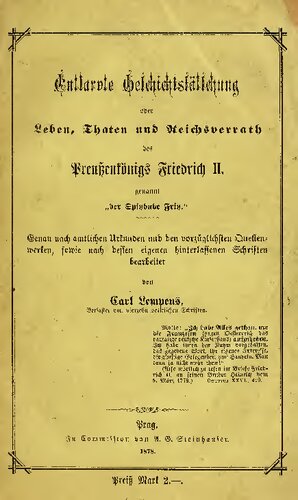 Entlarvte Geschichtsfälschung oder Leben, Taten und Reichsverrat des Preußenkönigs Friedrich II. genannt 