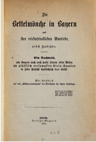 Die Bettelmönche in Bayern und ihre reichsfeindlichen Umtriebe, nebst Zubehör