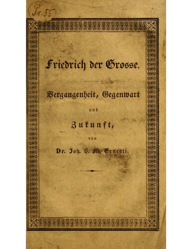 Friedrich der Große. Vergangenheit, Gegenwart und Zukunft