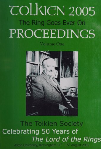 The Ring Goes Ever On. Proceedings of the Tolkien 2005 Conference
