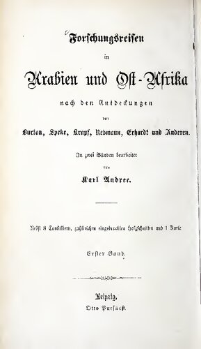 Forschungsreisen in Arabien und Ost-Afrika nach den Entdeckungen von Burton, Speke, Krapf, Rebmann, Erhardt und anderen