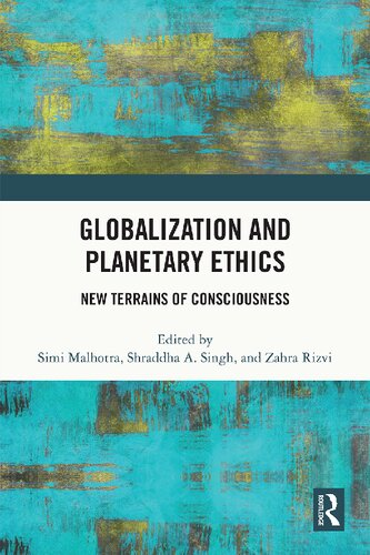 Globalization and Planetary Ethics: New Terrains of Consciousness