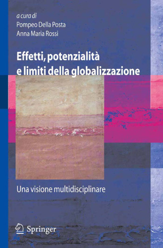 Effetti, potenzialita e limiti della globalizzazione: Una visione multidisciplinare