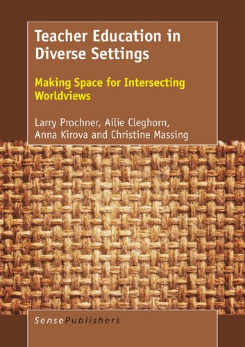 Teacher Education in Diverse Settings: Making Space for Intersecting Worldviews