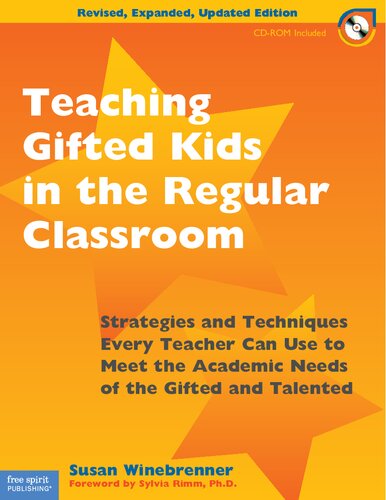 Teaching Gifted Kids in the Regular Classroom: Strategies and Techniques Every Teacher Can Use to Meet the Academic Needs of the Gifted and Talented (Revised and Updated Edition)