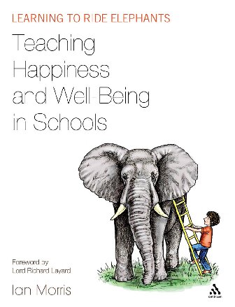 Teaching Happiness and Well-Being in Schools: Learning to ride elephants