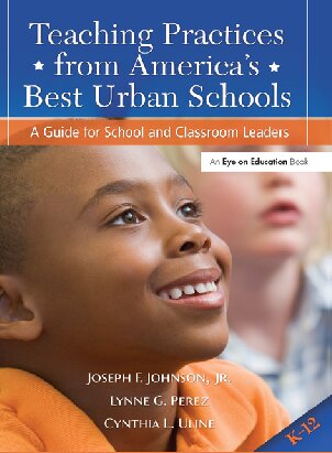 Teaching Practices from America's Best Urban Schools: A Guide for School and Classroom Leaders
