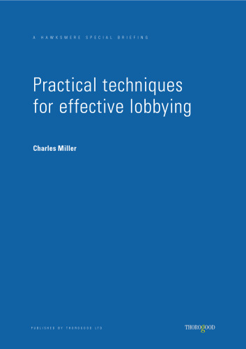Practical Techniques for Effective Lobbying (Hawksmere Special Briefing)