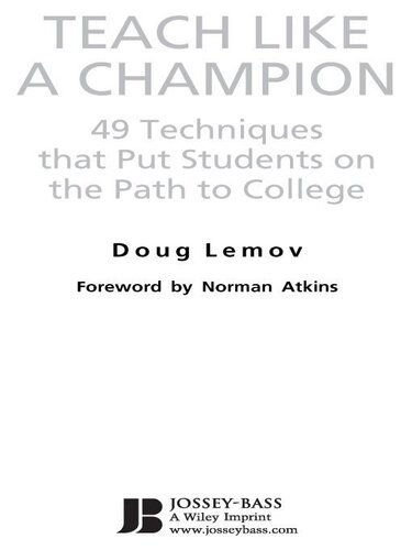 Teach Like a Champion: 49 Techniques that Put Students on the Path to College (K-12)