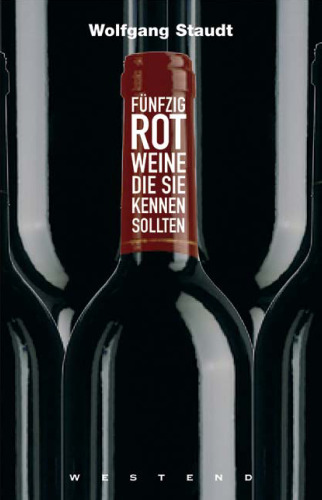 Funfzig Rotweine, die Sie kennen sollten