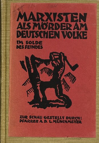 Marxisten als Mörder am deutschen Volke im Solde des Feindes