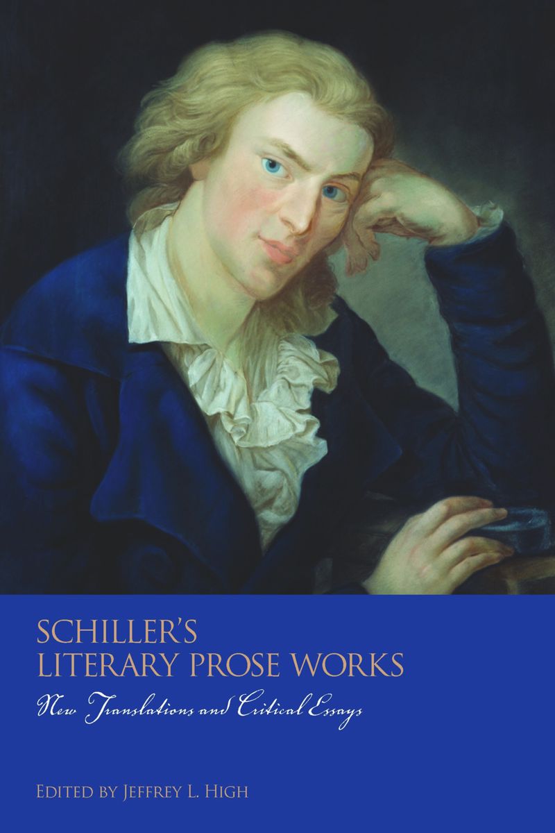Schiller's Literary Prose Works: New Translations and Critical Essays