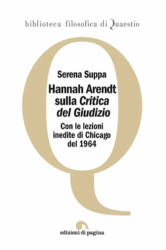 Hannah Arendt sulla «Critica del Giudizio». Le lezioni inedite di Chicago del 1964