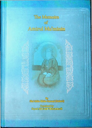 The Memoirs of Amir al-Muminin - Imam Ali ibn abi Talib