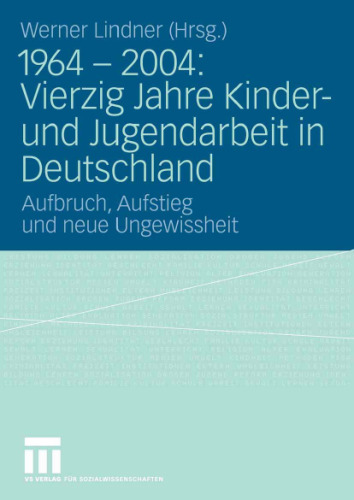 1964-2004: Vierzig Jahre Kinder- und Jugendarbeit in Deutschland