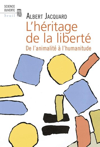 L'Héritage de la liberté - De l'animalité à l'humanitude