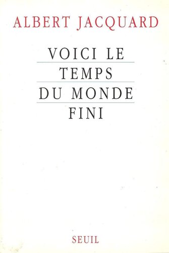 Voici le temps du monde fini