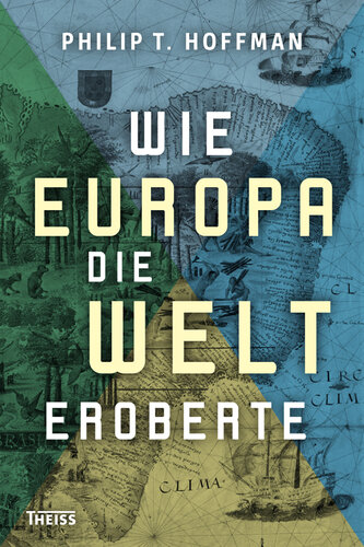 Wie Europa die Welt eroberte