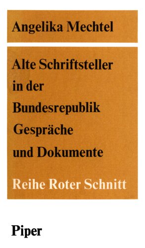 Alte Schriftsteller in der Bundesrepublik : Gespräche und Dokumente