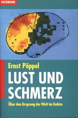 Lust und Schmerz : Grundlagen menschlichen Erlebens und Verhaltens