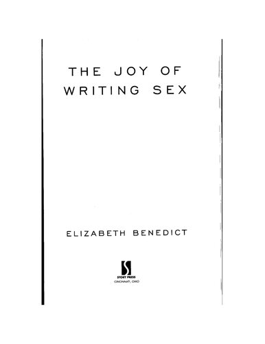 The Joy of Writing Sex: A Guide for Fiction Writers