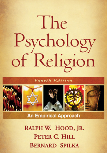 The Psychology of Religion, Fourth Edition: An Empirical Approach