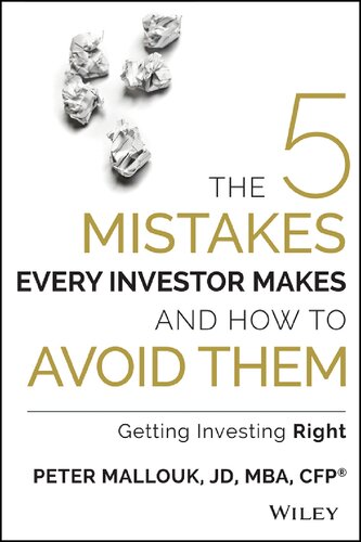 The 5 Mistakes Every Investor Makes and How to Avoid Them: Getting Investing Right
