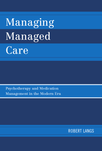 Managing Managed Care: Psychotherapy and Medication Management in the Modern Era
