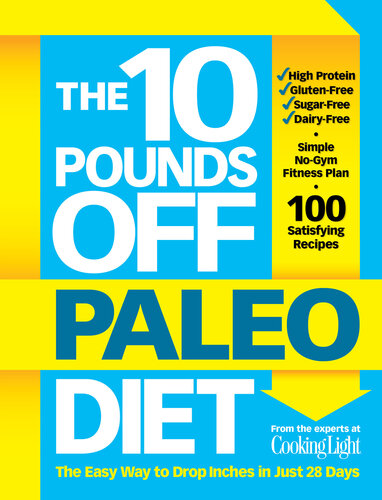 The 10 Pounds Off Paleo Diet: The Easy Way to Drop Inches in Just 28 Days
