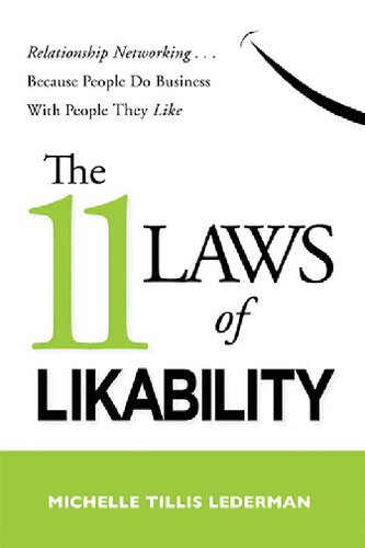 The 11 Laws of Likability: Relationship Networking-- Because People Do Business with People They Like
