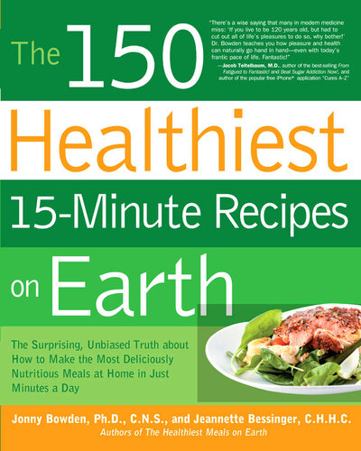 The 150 Healthiest 15-Minute Recipes on Earth