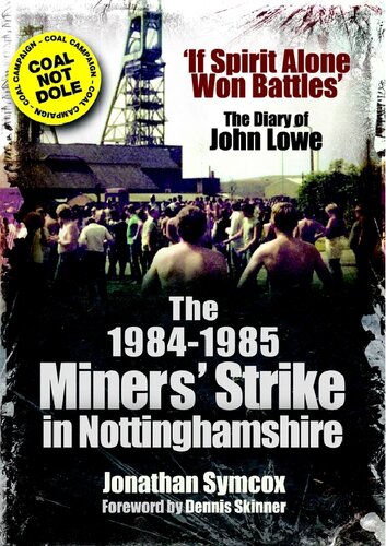 The Miners' Strike Day by Day: The Illustrated 1984-85 Diary of Yorkshire Miner Arthur Wakefield