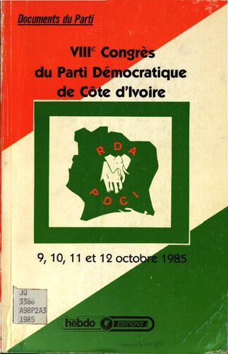 Documents du Parti. VIIIe Congrès du Parti Démocratique de Côte d’Ivoire